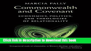 [Popular] Commonwealth and Covenant: Economics, Politics, and Theologies of Relationality
