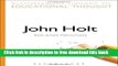 [Download] John Holt (Bloomsbury Library of Educational Thought) Paperback Collection
