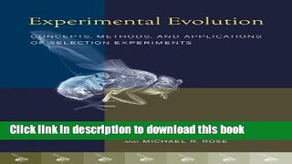 [Popular] Experimental Evolution: Concepts, Methods, and Applications of Selection Experiments