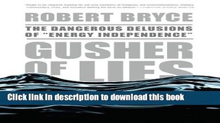 Books Gusher of Lies: The Dangerous Delusions of 