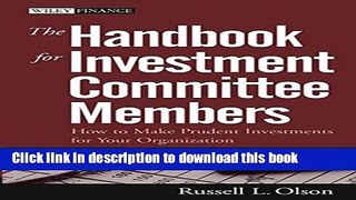 [Popular] The Handbook for Investment Committee Members: How to Make Prudent Investments for Your