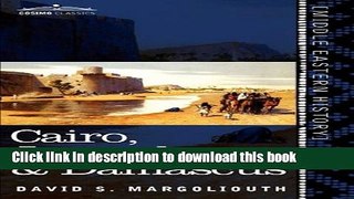 [Download] Cairo, Jerusalem   Damascus: Three Chief Cities of the Egyptian Sultans Hardcover Online