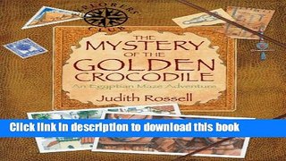 [Download] The Mystery of the Golden Crocodile: An Egyptian Maze Adventure Kindle Free