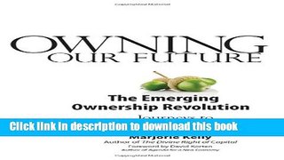 [Popular] Owning Our Future: The Emerging Ownership Revolution Hardcover Free