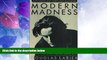 Must Have PDF  Modern Madness: The Hidden Link Between Work and Emotional Conflict  Best Seller