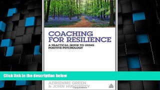 Big Deals  Coaching for Resilience: A Practical Guide to Using Positive Psychology  Best Seller
