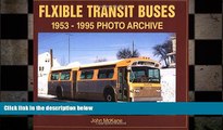 Free [PDF] Downlaod  Flxible Transit Buses: 1953-1995 Photo Archive  FREE BOOOK ONLINE