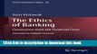 Ebook The Ethics of Banking: Conclusions from the Financial Crisis Full Online