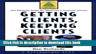 [Popular] Getting Clients, Keeping Clients: The Essential Guide for Tomorrow s Financial Adviser