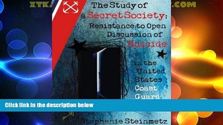 Full [PDF] Downlaod  The Study of a Secret Society: Resistance to Open Discussion of Suicide in