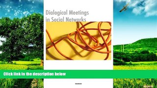 READ FREE FULL  Dialogical Meetings in Social Networks (The Systemic Thinking and Practice