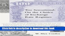 Ebook Too Sensational: On the Choice of Exchange Rate Regimes Free Online