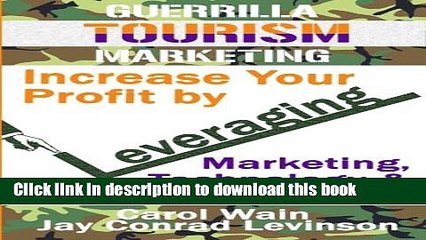 Books Guerrilla Tourism Marketing: Increase Your Profit by Leveraging Marketing, Technology and