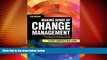 Must Have  Making Sense of Change Management: A Complete Guide to the Models, Tools and Techniques