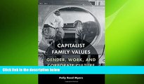 Free [PDF] Downlaod  Capitalist Family Values: Gender, Work, and Corporate Culture at Boeing