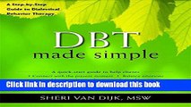 [Popular Books] DBT Made Simple: A Step-by-Step Guide to Dialectical Behavior Therapy Free Online