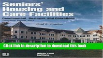 [Popular] Seniors  Housing and Care Facilities: Development, Business, and Operations Kindle