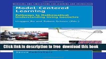 [Download] Model-Centered Learning: Pathways to Mathematical Understanding Using GeoGebra