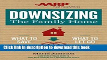 [Popular] Downsizing The Family Home: What to Save, What to Let Go Hardcover Free