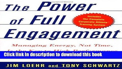 [Download] The Power of Full Engagement: Managing Energy, Not Time, Is the Key to High Performance
