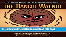 [Download] The Rancid Walnut - An Ultrarunning Psychologist s Journey With Prostate Cancer Kindle