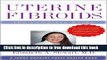 [Download] Uterine Fibroids: The Complete Guide (A Johns Hopkins Press Health Book) Paperback