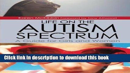 [Download] Life on the Autism Spectrum - A Guide for Girls and Women Hardcover Online