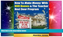 Must Have  How To Make Money With HUD Homes   The Teacher Next Door Program  READ Ebook Full Ebook