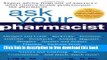[Download] Ask Your Pharmacist: A Leading Pharmacist Answers Your Most Frequently Asked Questions