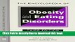 [Download] The Encyclopedia of Obesity and Eating Disorders (Facts on File Library of Health