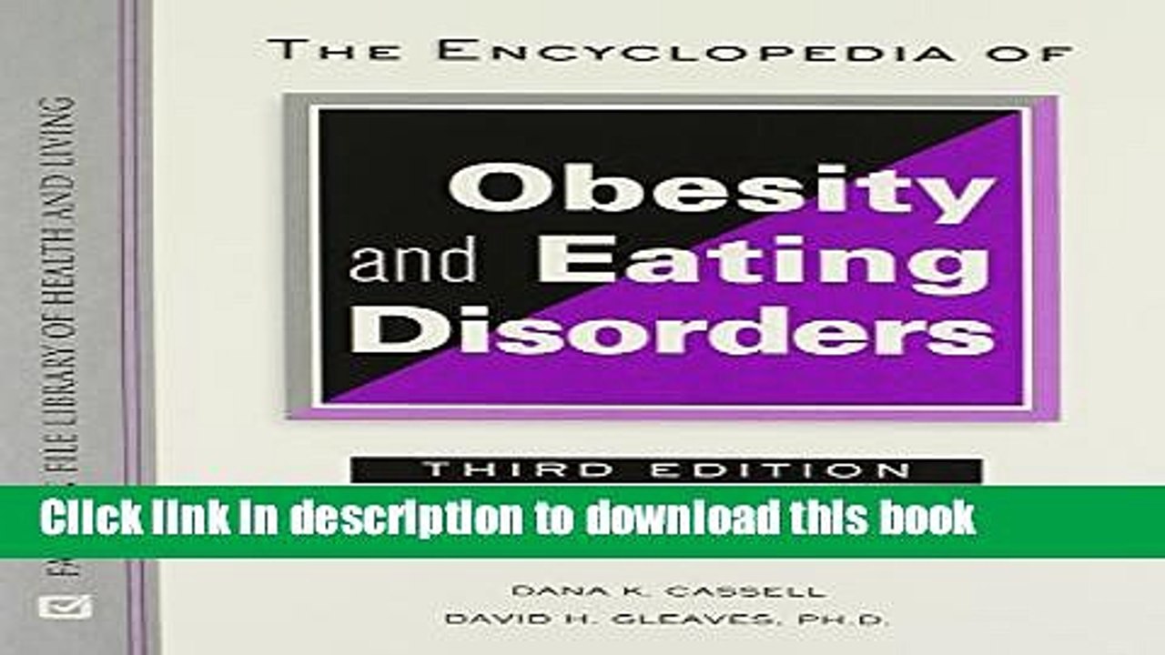 [Download] The Encyclopedia of Obesity and Eating Disorders (Facts on File Library of Health