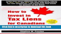 [Popular] How to Invest in Tax Liens for Canadians: Learn how smart investors are generating