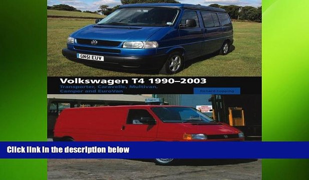 READ book Volkswagen T4: Transporter, Caravelle, Multivan, Camper and Eurovan DOWNLOAD ONLINE