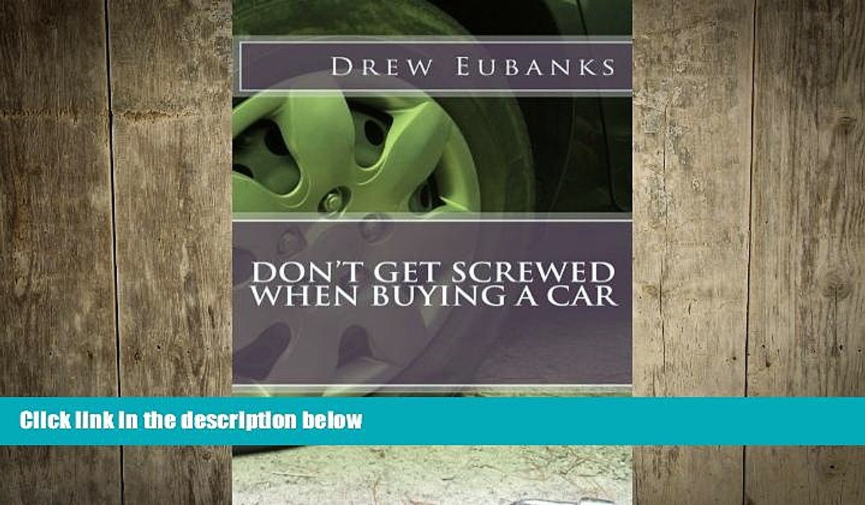 READ book  Don t Get Screwed When Buying a Car (Screwed Guides) (Volume 1)  FREE BOOOK ONLINE