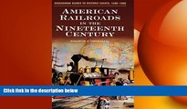 EBOOK ONLINE  American Railroads in the Nineteenth Century (Greenwood Guides to Historic Events