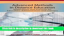 [Download] Advanced Methods in Distance Education: Applications and Practices for Educators,