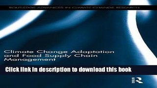 Ebook Climate Change Adaptation and Food Supply Chain Management Free Online