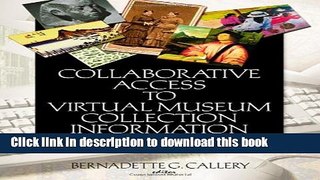 Books Collaborative Access to Virtual Museum Collection Information: Seeing Through the Walls Free