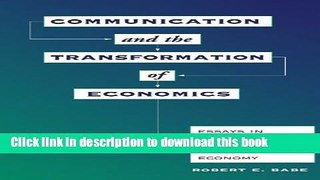 Ebook Communication And The Transformation Of Economics: Essays In Information, Public Policy, And