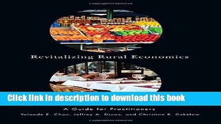 Ebook Revitalizing Rural Economies: A Guide for Practitioners Full Online