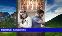 Must Have  How Did We End Up Here?: Surviving and Thriving in a Character-Disordered World