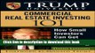 [Popular] Trump University Commercial Real Estate 101: How Small Investors Can Get Started and