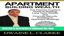 [Popular] Apartment Building Wealth: The Passive Investors Guide to Building Long Term Wealth and