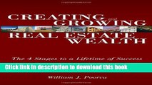 [Popular] Creating and Growing Real Estate Wealth: The 4 Stages to a Lifetime of Success Hardcover
