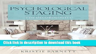 [Popular] Psychological Staging: Home Staging Secrets of The DecorologistÂ® Paperback Free