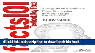 Ebook Studyguide for Principles of Fraud Examination by Wells, Joseph T., ISBN 9780470128831 Free