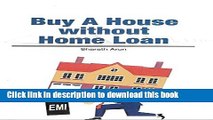 [Popular] Buy a House without Home Loan Hardcover Collection