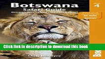 [Download] Botswana Safari Guide: Okavango Delta, Chobe, Northern Kalahari Paperback Free