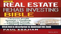 [Popular] The Real Estate Rehab Investing Bible: A Proven-Profit System for Finding, Funding,