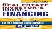 [Popular] The Real Estate Investor s Guide to Financing: Insider Advice for Making the Most Money